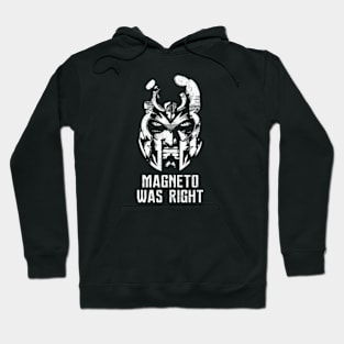 Magneto Was Right Hoodie